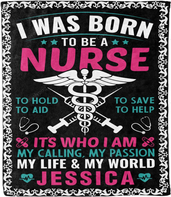 Customized Blanket For Nurse, Gift For International Nurses Day, Christmas, I Was Born To Be A Nurse Personalized Name Blanket - Image 3