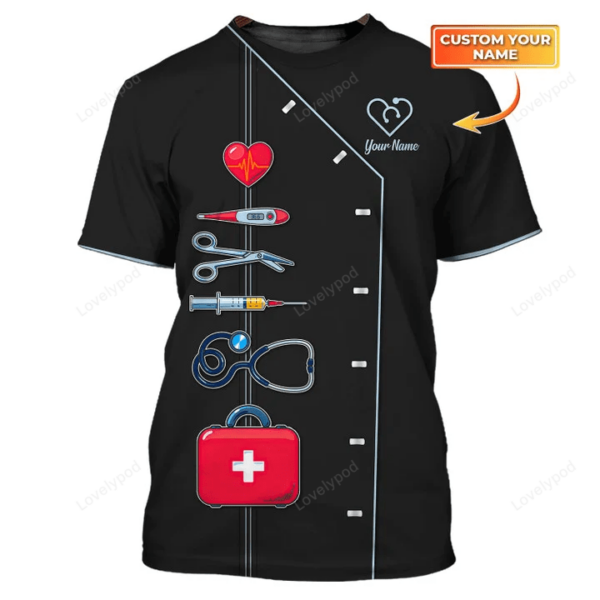 Custom name Nursing Tools T-shirt, Nurse T-shirt, Nurse Life T-shirt, Nurse 3D T-shirt