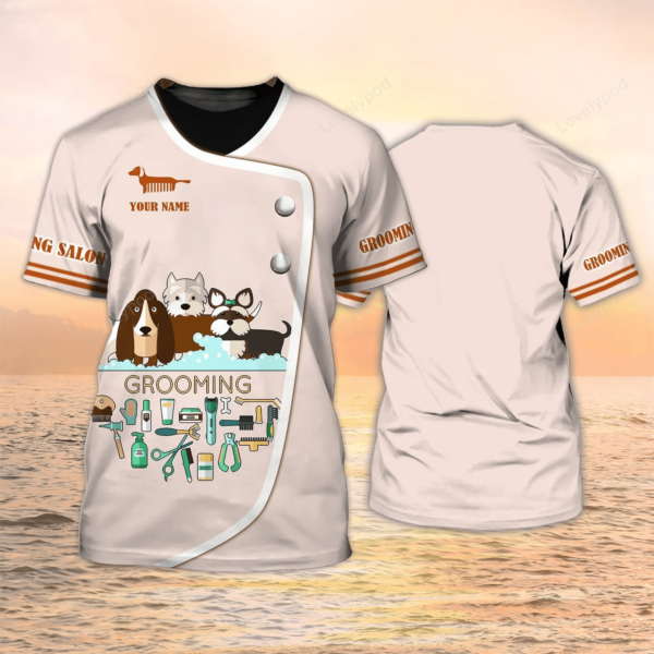 Grooming Salon Personalized Name 3D Tshirt 07 Dog Groomer Uniform, Dog Groomer T shirt, Dog Groomer Gift