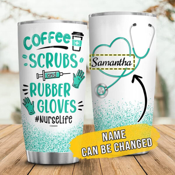 Personalized Coffee Scrubs Rubber Gloves Nurse Life Stethoscope Tumbler, Week Appreciation Gift Nurses Nursing - Image 3